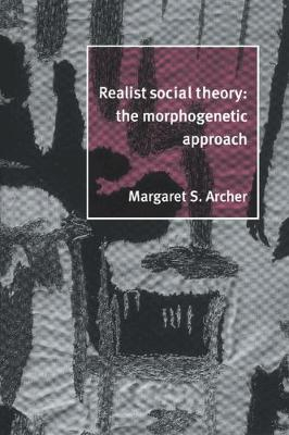 Realist Social Theory; Margaret S Archer; 1995