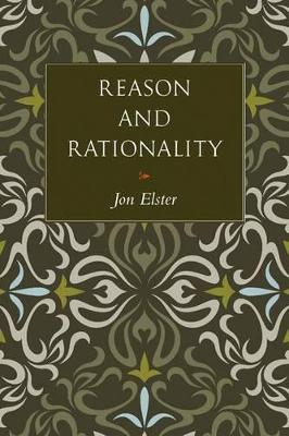 Reason and Rationality; Jon Elster; 2009