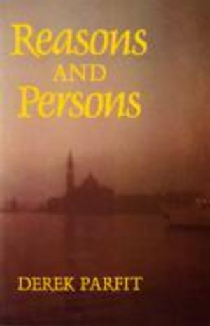 Reasons and Persons; Derek Parfit; 1986