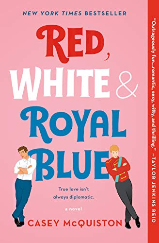 Red, White & Royal Blue; Casey McQuiston; 2019