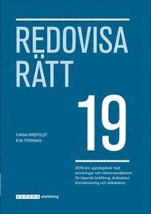 Redovisa Rätt 2019; Caisa Drefeldt, Eva Törning; 2019