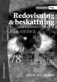 Redovisning & beskattning Lösningshäfte; Sven Tullgren; 2001