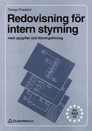 Redovisning för intern styrning : med uppgifter och lösningsförslag; Tomas Prenkert; 1997