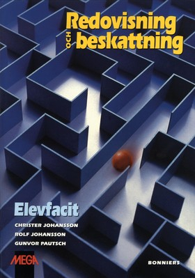 Redovisning och beskattning Elevfacit; Christer Johansson, Rolf Johansson, Gunvor Pautsch; 2000