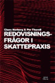 Redovisningsfrågor i skattepraxis; Claes Norberg, Per Thorell; 2007