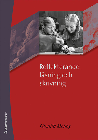 Reflekterande läsning och skrivning; Gunilla Molloy; 2008