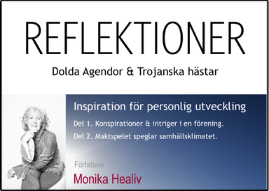 Reflektioner : dolda agendor och trojanska hästar; Monika Healiv; 2014