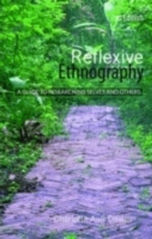 Reflexive Ethnography; Charlotte Aull Davies; 2008