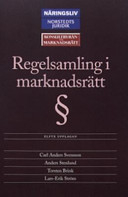 Regelsamling i marknadsrätt; Carl Anders Svensson, Anders Stenlund, Torsten Brink, Lars-Erik Ström; 2006