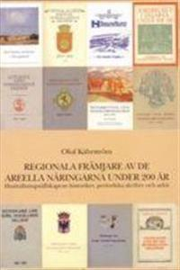 Regionala främjare av de areella näringarna under 200 år. Hushållningssällskapens historiker, periodiska skrifter och arkiv; Olof Kåhrström; 2002