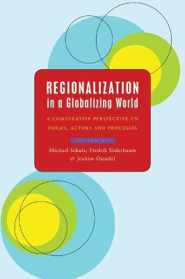 Regionalization in a Globalizing World; Michael Schulz, Fredrik Söderbaum, Joakim Öjendal; 2001