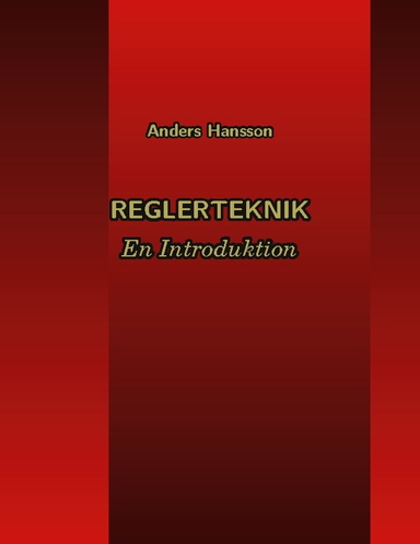 Reglerteknik : en introduktion; Anders Hansson; 2024