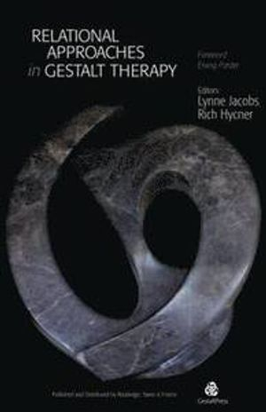 Relational Approaches in Gestalt Therapy; Lynne Jacobs, Richard Hycner; 2010