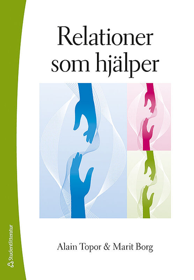 Relationer som hjälper; Alain Topor, Marit Borg; 2008