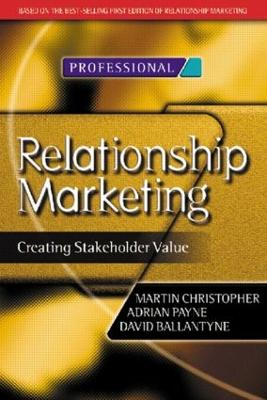 Relationship marketing : creating stakeholder value; Martin Christopher; 2002