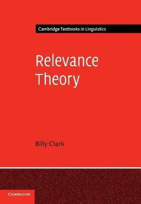 Relevance Theory; Billy Clark; 2013