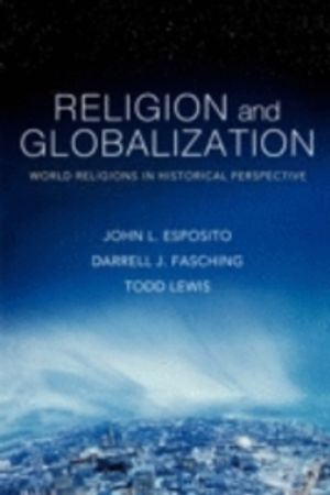 Religion and Globalization; Esposito, Fasching, Lewis; 2008