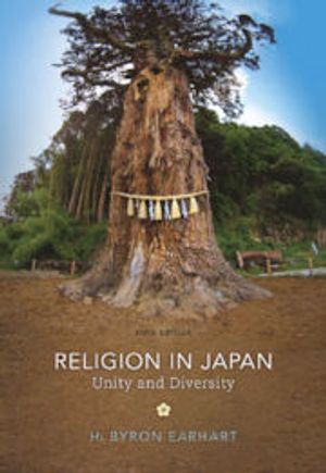 Religion in Japan : unity and diversity; H. Byron Earhart; 2014