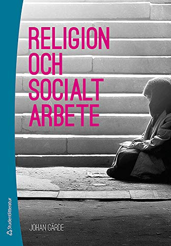 Religion och socialt arbete; Johan Gärde; 2014