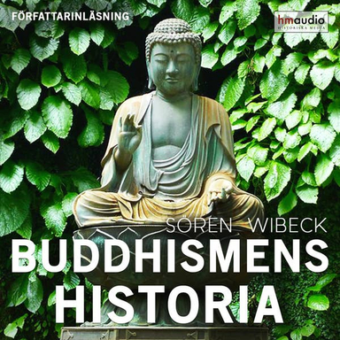 Religionernas historia : Buddhismen; Sören Wibeck; 2016