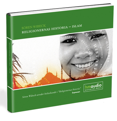 Religionernas historia : islam; Sören Wibeck; 2007