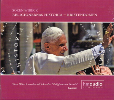 Religionernas historia : kristendomen; Sören Wibeck; 2006