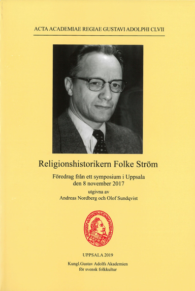 Religionhistorikern Folke Ström; Andreas Nordberg, Olof Sundqvist; 2019