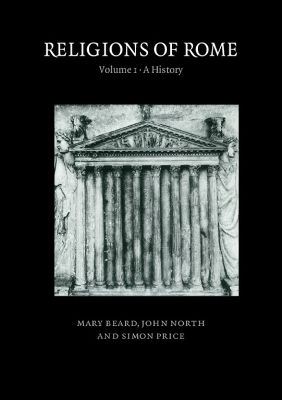 Religions of Rome: Volume 1, A  History; Mary Beard; 1998