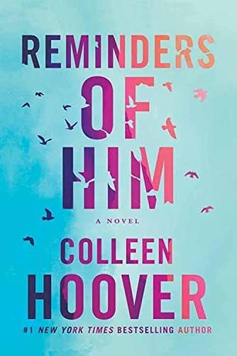 Reminders of Him; Colleen Hoover; 2022