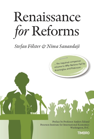 Renaissance for reforms; Stefan Fölster, Nima Sanandaji; 2014