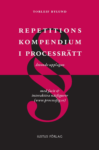 Repetitionskompendium i processrätt : med facit och interaktiva nätfigurer nedladdningsbara från www.processfig.se; Torleif Bylund; 2010