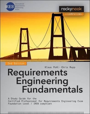 Requirements Engineering Fundamentals; Klaus Pohl, Chris Rupp; 2015