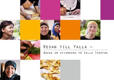 Resan till Yalla : boken om kvinnorna på Yalla Trappan; Christina Merker-Siesjö, Maria Björnståhl, Eva Hartman; 2013