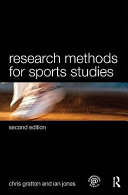 Research Methods for Sports Studies; Chris Gratton, Ian Jones