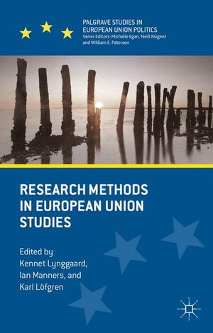 Research Methods in European Union Studies; K Lynggaard, I Manners, K Lfgren; 2015