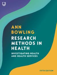 Research Methods in Health: Investigating Health and Health Services; Ann Bowling; 2023