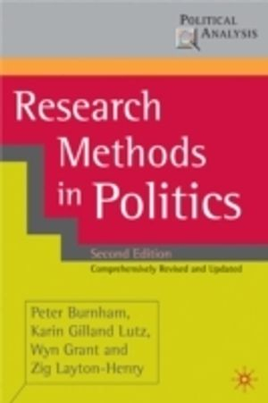 Research Methods in Politics; Peter Burnham, Karin Gilland Lutz, Wyn Grant; 2008