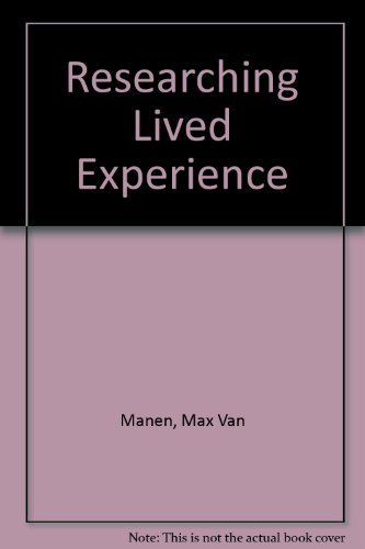 Researching Lived Experience; Max Van Manen; 1994