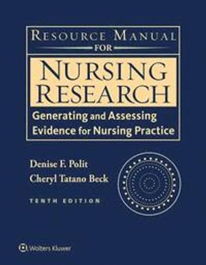 Resource Manual for Nursing Research; Polit Denise F., Beck Cheryl Tatano; 2016