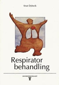 Respiratorbehandling; Knut Dybwik; 1997