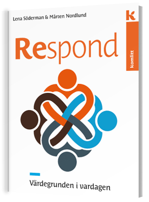 Respond - värdegrunden i vardagen; Lena Söderman, Mårten Nordlund; 2018