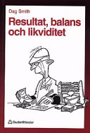 Resultat, balans och likviditet; Dag Smith; 1997