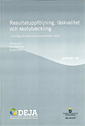 Resultatuppföljning, läskvalitet och skolutveckling. SOU 2010:97; Göran Linde, Lars Naeslund, Bo Sundblad; 2011