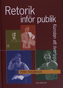 Retorik inför publik - Konsten att övertyga; Peter Haraldsson; 2002