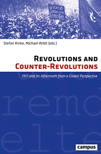 Revolutions and Counter-Revolutions; Stefan Rinke, Wildt Michael; 2017