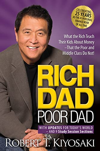 Rich Dad Poor Dad - What the Rich Teach Their Kids About Money That the Poo; Robert T. Kiyosaki; 2022