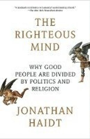 Righteous Mind; Jonathan Haidt; 2013