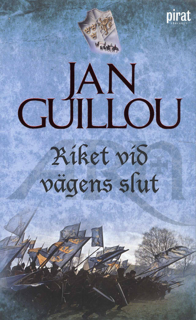 Riket vid vägens slut; Jan Guillou; 2007