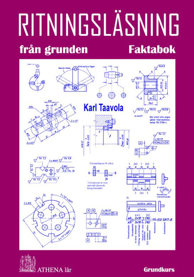 Ritningsläsning från grunden. Faktabok; Karl Taavola; 2010