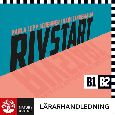 Rivstart B1/B2 Lärarhandledning Digital; Paula Levy Scherrer, Karl Lindemalm; 2025